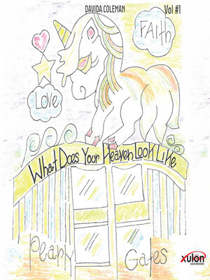 cover image of What Does Your Heaven Look Like Vol #1